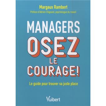 Managers, osez le courage !