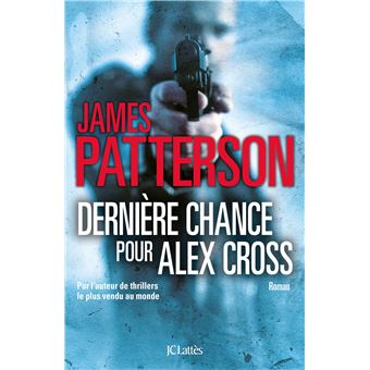 Dernière chance pour Alex Cross
