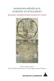 Horizons médiévaux d'Orient et d'Occident