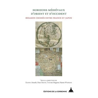 Horizons médiévaux d'Orient et d'Occident