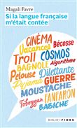 Si la langue française m'était contée