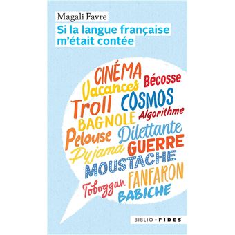 Si la langue française m'était contée