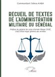 Recueil de textes de l’administration militaire du Sénégal