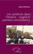 Les syndicats dans l'Histoire : regard et partition universitaires