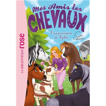Mes Amis Les Chevaux Tome 35 Mes Amis Les Chevaux 35 L Anniversaire De Sophie Sophie Thalmann Natacha Godeau Poche Achat Livre Fnac