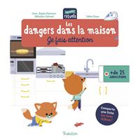 Les dangers dans la maison - Je fais attention