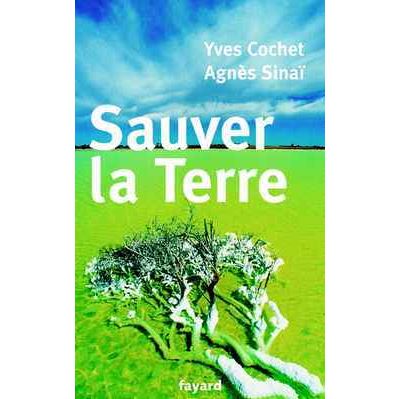 Sauver la Terre - Yves Cochet - broché