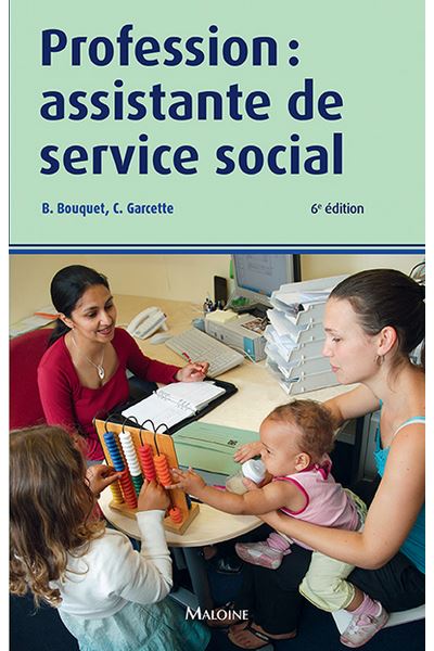 Profession : assistante de service social, 6e ed.