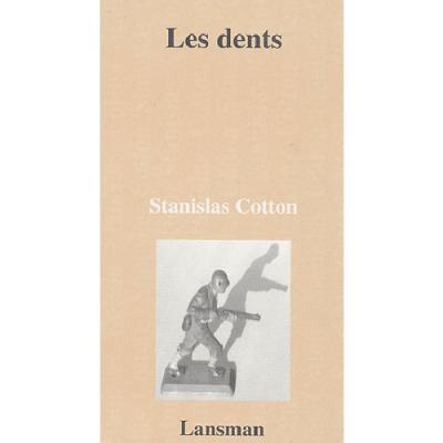 Les dents - Stanislas Cotton - broché