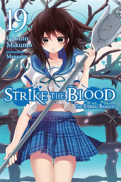 Strike the Blood, Vol. 22 (light novel) eBook by Gakuto Mikumo - EPUB Book