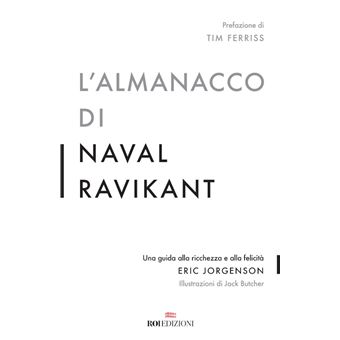 L'almanacco di Naval Ravikant Una guida alla ricchezza e alla felicità -  ebook (ePub) - Eric Jorgenson - Achat ebook