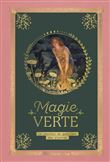 Petit précieux Magie verte. Le pouvoir de guérison des plantes
