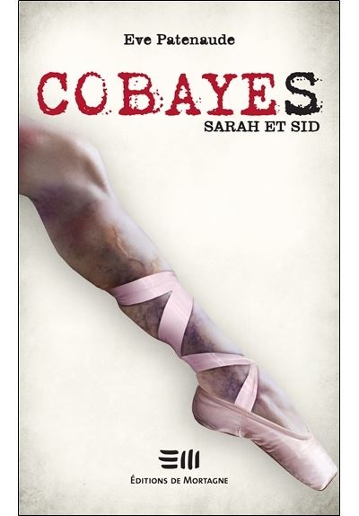 Cobayes - Sarah et Sid - Eve Patenaude - broché