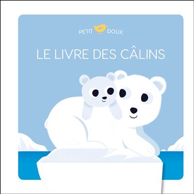 Le livre des câlins - Sébastien Pelon - cartonné
