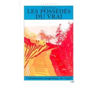 Les possédés du vrai