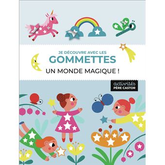 Je découvre avec les gommettes - Un monde magique !