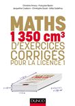 Maths - 1350 cm3 d'exercices corrigés pour la Licence 1