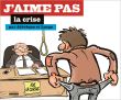 J´aime pas la crise