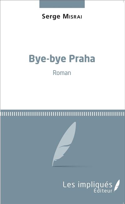 Bye bye Praha