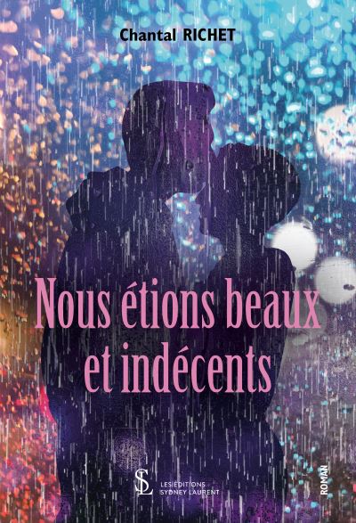 Nous etions beaux et indecents