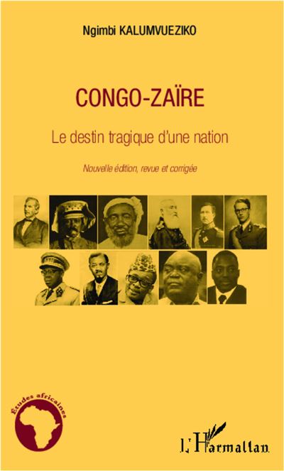 Congo-Zaïre le destin tragique d'une nation - Ngimbi Kalumvueziko - broché