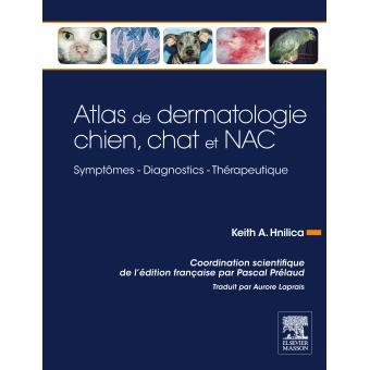 Atlas De Dermatologie Chien Chat Et Nac