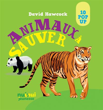 Saisissants pop-up - animaux  à sauver - David Hawcock - cartonné
