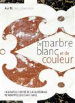 De marbre blanc et de couleur.