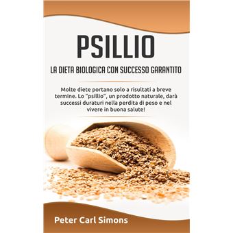 Psillio - la dieta biologica con successo garantito