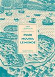 Pour mourir, le monde
