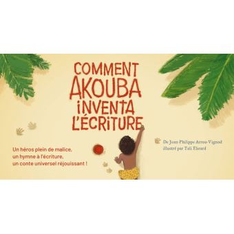 Comment Akouba inventa l'écriture