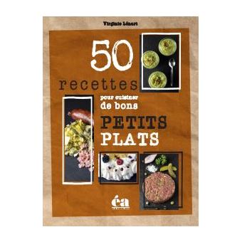 50 recettes pour cuisiner de bons petits plats