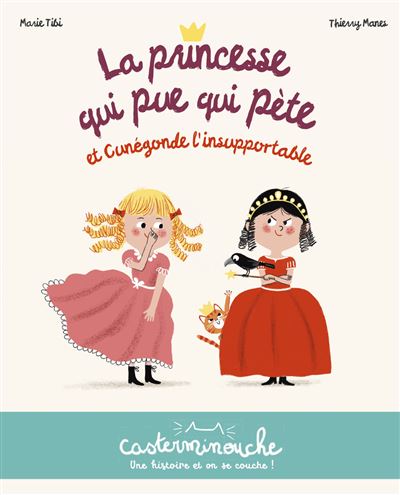 LA PRINCESSE QUI PUE QUI PETE ET CUNEGONDE L'INSUPPORTABLE