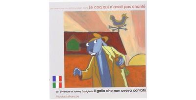 Les aventures de Johnny lapin dans... le coq qui n'avait pas chanté - Nicolas Lefrançois - broché