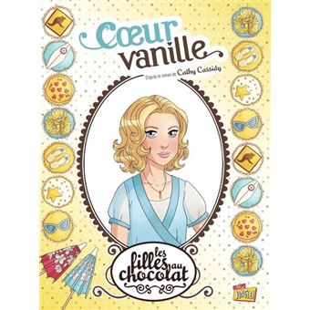 Les filles au chocolatLes filles au chocolat - tome 5 Coeur vanille