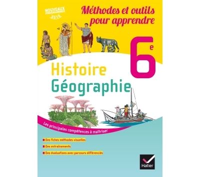 Histoire, géographie 6ème, Méthodes et outils pour apprendre