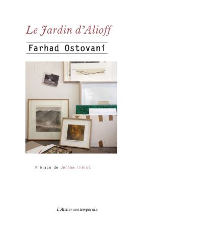 Le jardin d'alioff - Farhad Ostovani - broché