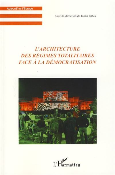 L'architecture des régimes totalitaires face à la démocratie