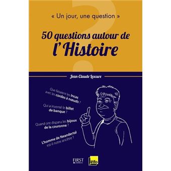 Un jour, une question 50 leçons d'histoire  broché  JeanClaude