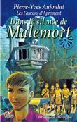 Apremont tome 4 - Dans le silence de Malemort, tome 4