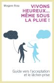 Vivons heureux... même sous la pluie !