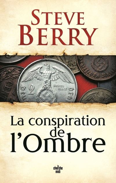 La Conspiration de l'ombre - Steve Berry - broché