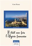 Il était une fois l'Algérie française