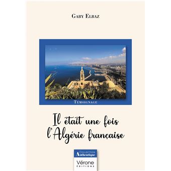 Il était une fois l'Algérie française