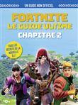 Fortnite, le guide ultime - Chapitre 2