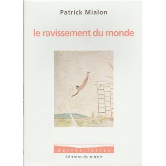 Le ravissement du monde