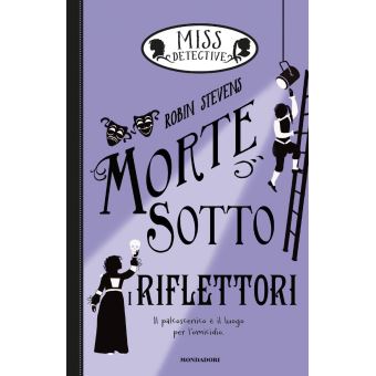 Miss Detective - 7. Morte sotto i riflettori on Apple Books