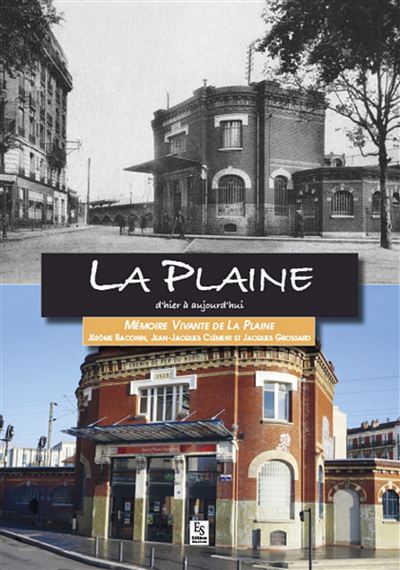 La Plaine d'hier à aujourd'hui