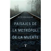 Paisajes de la metrópoli de la muerte