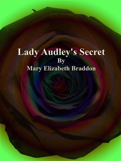 Lady Audley's Secret - Ebook (ePub) - Mary Elizabeth Braddon - Achat ...